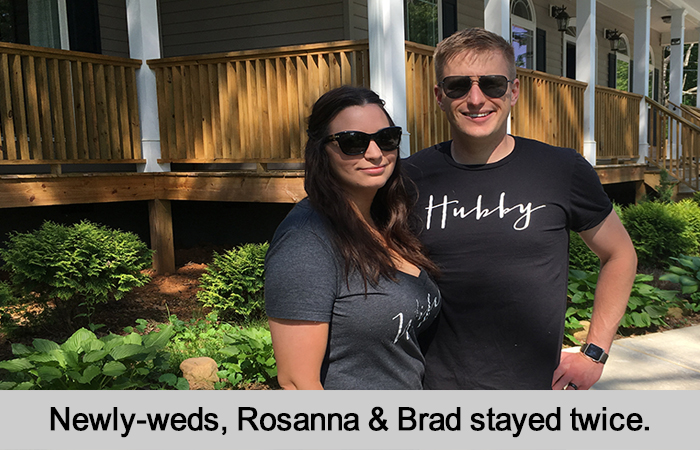 Newly-weds, Rosanna and Brad stayed twice.