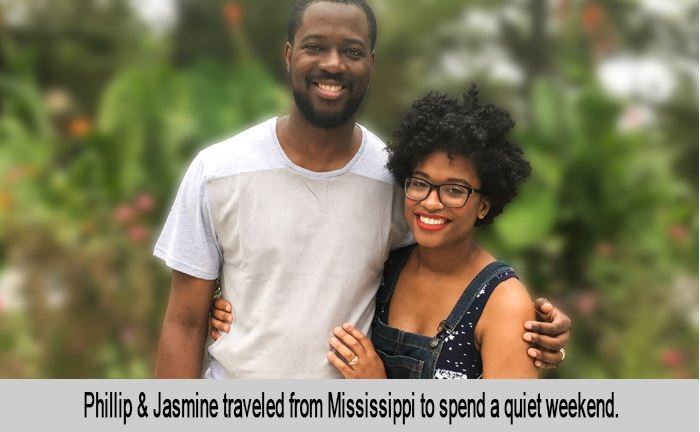 Phillip and Jasmine traveled from Mississippi to spend a quiet weekend.