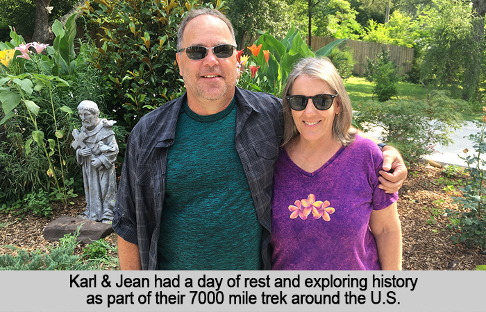 Karl and Jean had a day of rest and exploring history as part of thei 7000 mile trek around the U.S.
