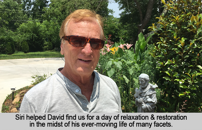 Siri helped David find us for a day of relazation and restoration in the midst of his ever-moving life of many facets.
