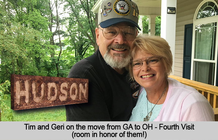 Tim and Geri on the move from GA to OH - Fourth Visit, room named in honor of them.
