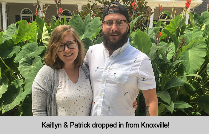 Kaitlyn and Patrick dropped in from Knoxville.