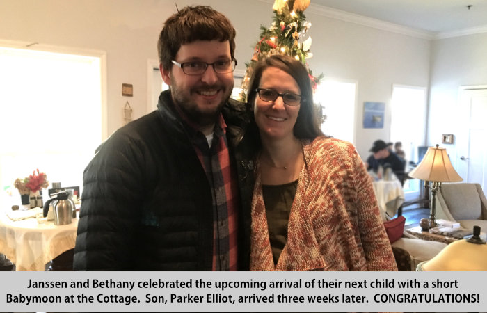 Janssen and Bethany celebrated the upcoming arrival of their next child with a short Babymoon at the Cottage.  Son, Parker Elliot, arrived three weeks later.  CONGRATULATIONS!